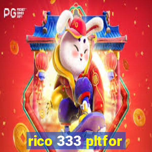 rico 333 pltfor